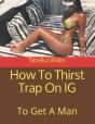 How To Thirst Trap On Ig - Preview