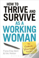 How To Thrive And Survive As A Working Woman