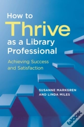 How To Thrive As A Library Professional