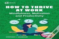 How To Thrive At Work