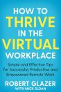 How To Thrive In The Virtual Workplace - Preview
