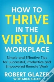 Capa do artigo How To Thrive In The Virtual Workplace