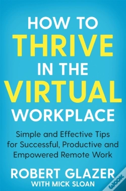 Capa do artigo How To Thrive In The Virtual Workplace