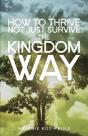 How To Thrive, Not Just Survive The Kingdom Way! - Preview