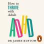 How To Thrive With Adult Adhd - Preview