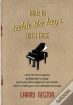 How To Tickle The Keys With Ease