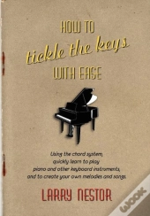 How To Tickle The Keys With Ease