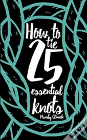 How To Tie 25 Essential Knots