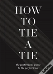 How To Tie A Tie
