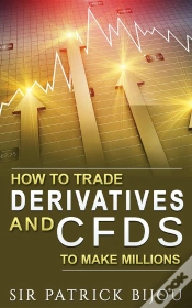 Capa do artigo How To Trade Derivatives And Cfds To Make Millions