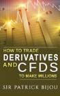 How To Trade Derivatives And Cfds To Make Millions - Preview