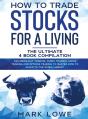 How To Trade Stocks For A Living: 4 Book - Preview
