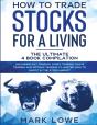 How To Trade Stocks For A Living: 4 Book - Preview