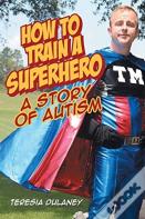 How To Train A Superhero