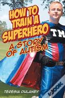 How To Train A Superhero