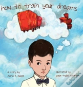 How To Train Your Dreams