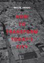 How to Transform Today’s City - Preview