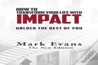 How To Transform Your Life With Impact