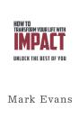 How To Transform Your Life With Impact - Preview