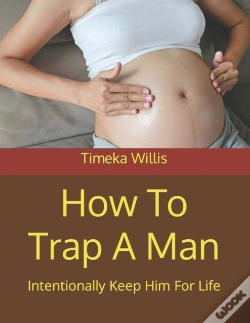 Capa do artigo How To Trap A Man