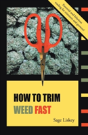 How To Trim Weed Fast - Preview