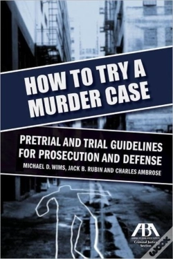 Capa do artigo How To Try A Murder Case
