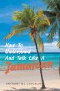 How To Understand And Talk Like A Jamaican - Preview