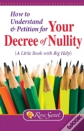 How To Understand & Petition For Your Decree Of Nullity