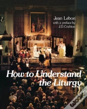 Capa do artigo How To Understand The Liturgy