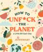 How To Unf*Ck The Planet A Little Bit Each Day - Preview