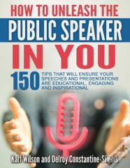 "How To Unleash The Public Speaker In You
