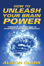 How To Unleash Your Brain Power: Valuabl - Preview