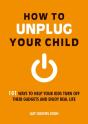 How To Unplug Your Child - Preview