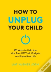 Capa do artigo How To Unplug Your Child New Edition