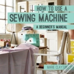 Capa do artigo How To Use A Sewing Machine