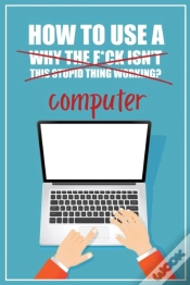 Capa do artigo How To Use A (Why The F*Ck Isn