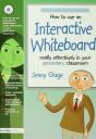 How To Use An Interactive Whiteboard Really Effectively In Your Secondary Classroom - Preview