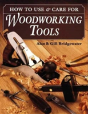 How To Use And Care For Woodworking Tools - Preview