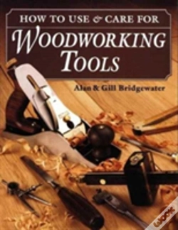 Capa do artigo How To Use And Care For Woodworking Tools