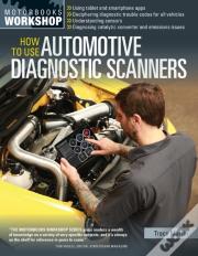 How To Use Automotive Diagnostic Scanners