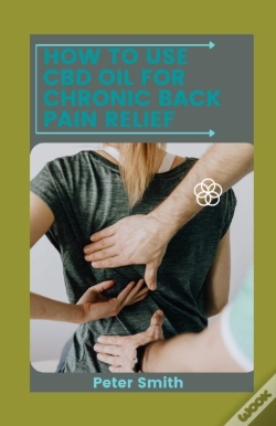 Capa do artigo How To Use Cbd Oil For Chronic Back Pain Relief