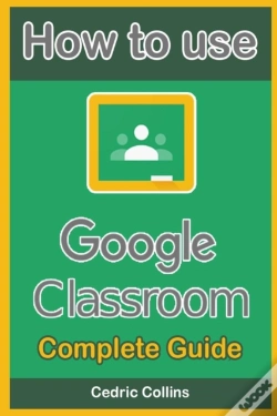 Capa do artigo How To Use Google Classroom