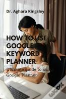 How To Use Google Keyword Planner