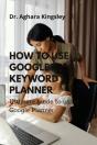 How To Use Google Keyword Planner - Preview