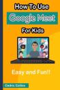 How To Use Google Meet For Kids - Preview