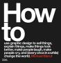 How To Use Graphic Design To Sell Things, Explain Things, Make Things Look Better, Make People Laugh, Make People Cry, And (Every Once In A While) Cha - Preview