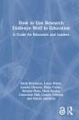 How To Use Research Evidence Well In Education - Preview