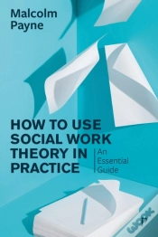 Capa do artigo How To Use Social Work Theory In Practice