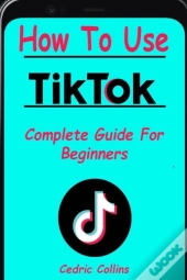 How To Use Tik Tok