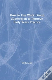 Capa do artigo How To Use Work Group Supervision To Improve Early Years Practice